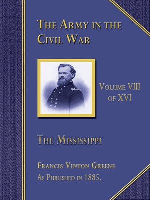 cover image of The Army in the Civil War - The Mississippi Volume 8 of 16